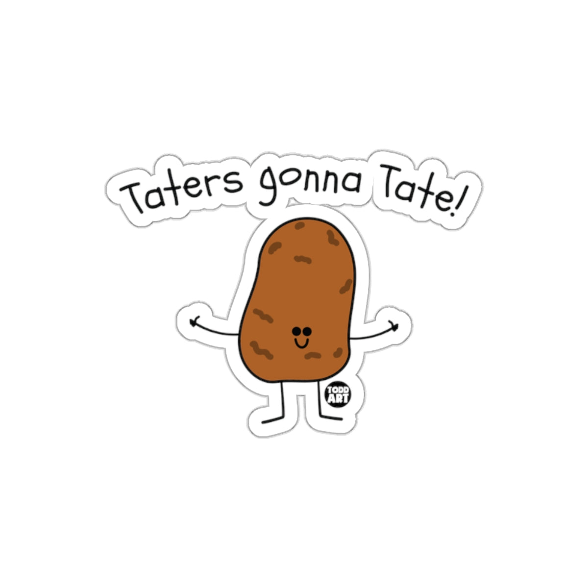 Taters Gonna Tate Funny Potato Character Sticker