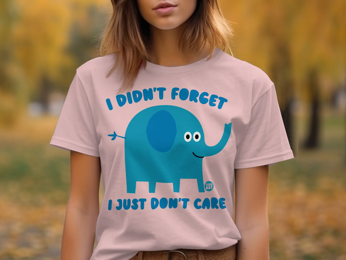 I Didn't Forget I Just Don't Care Elephant Shirt