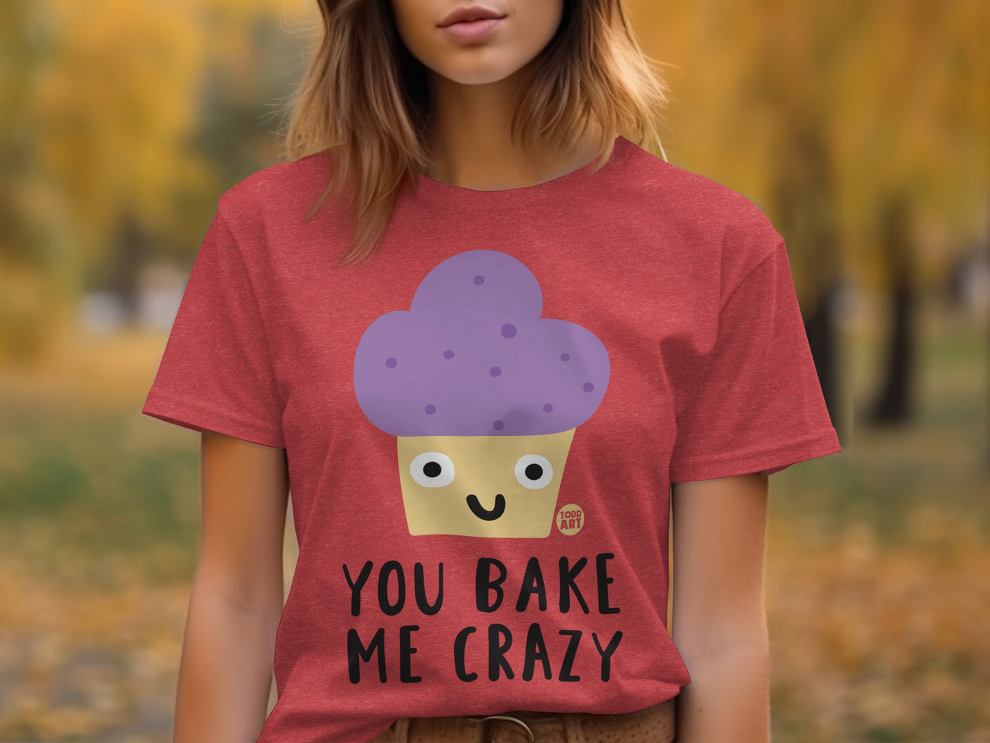 You Bake Me Crazy Cute Graphic T-Shirt