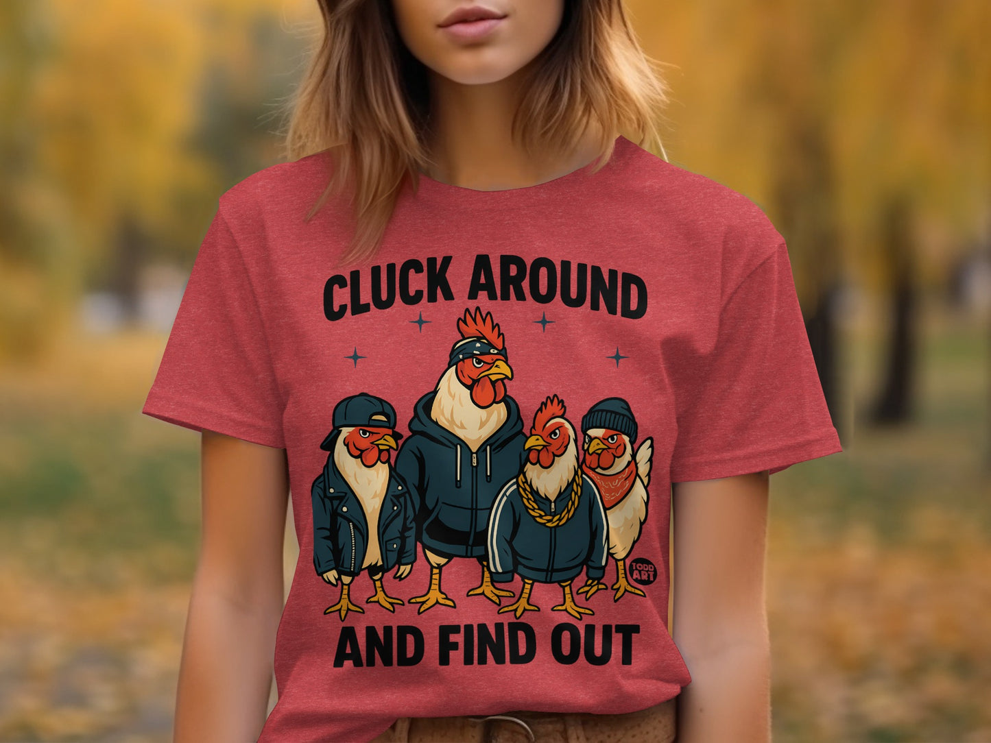 Cluck Around and Find Out Graphic Tee Shirt