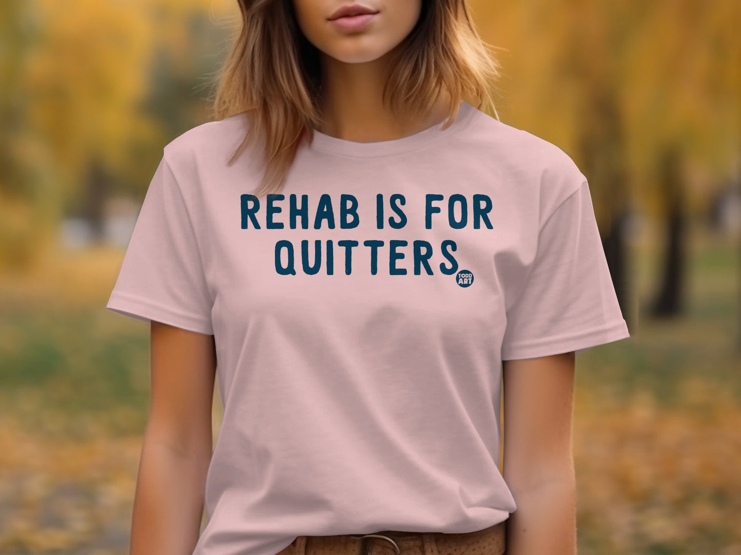 Rehab Is For Quitters Bold Statement T-shirt