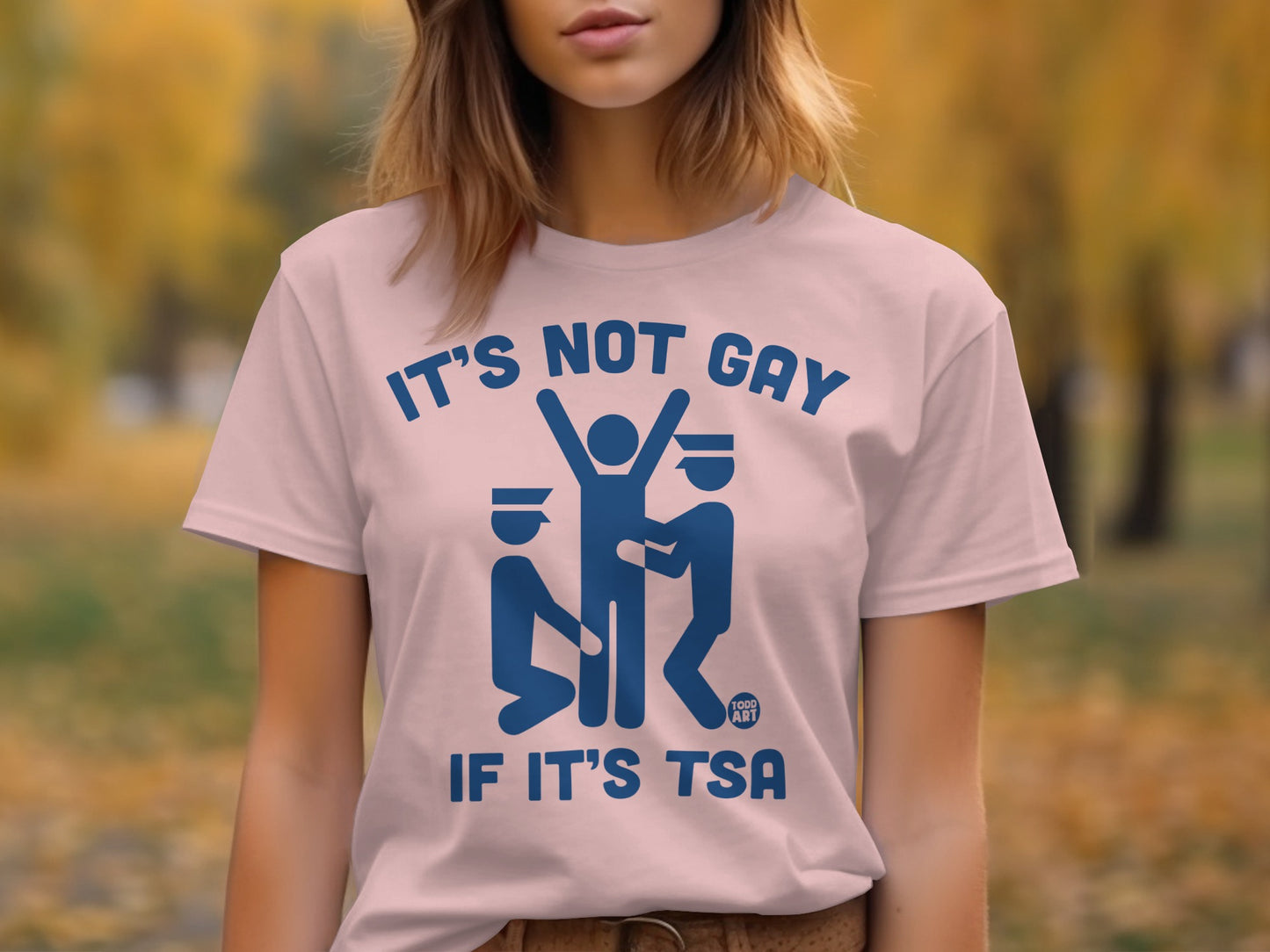 It's Not Gay If It's TSA Funny Graphic T-shirt
