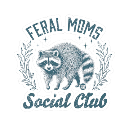 Feral Moms Social Club Todd Art Sticker