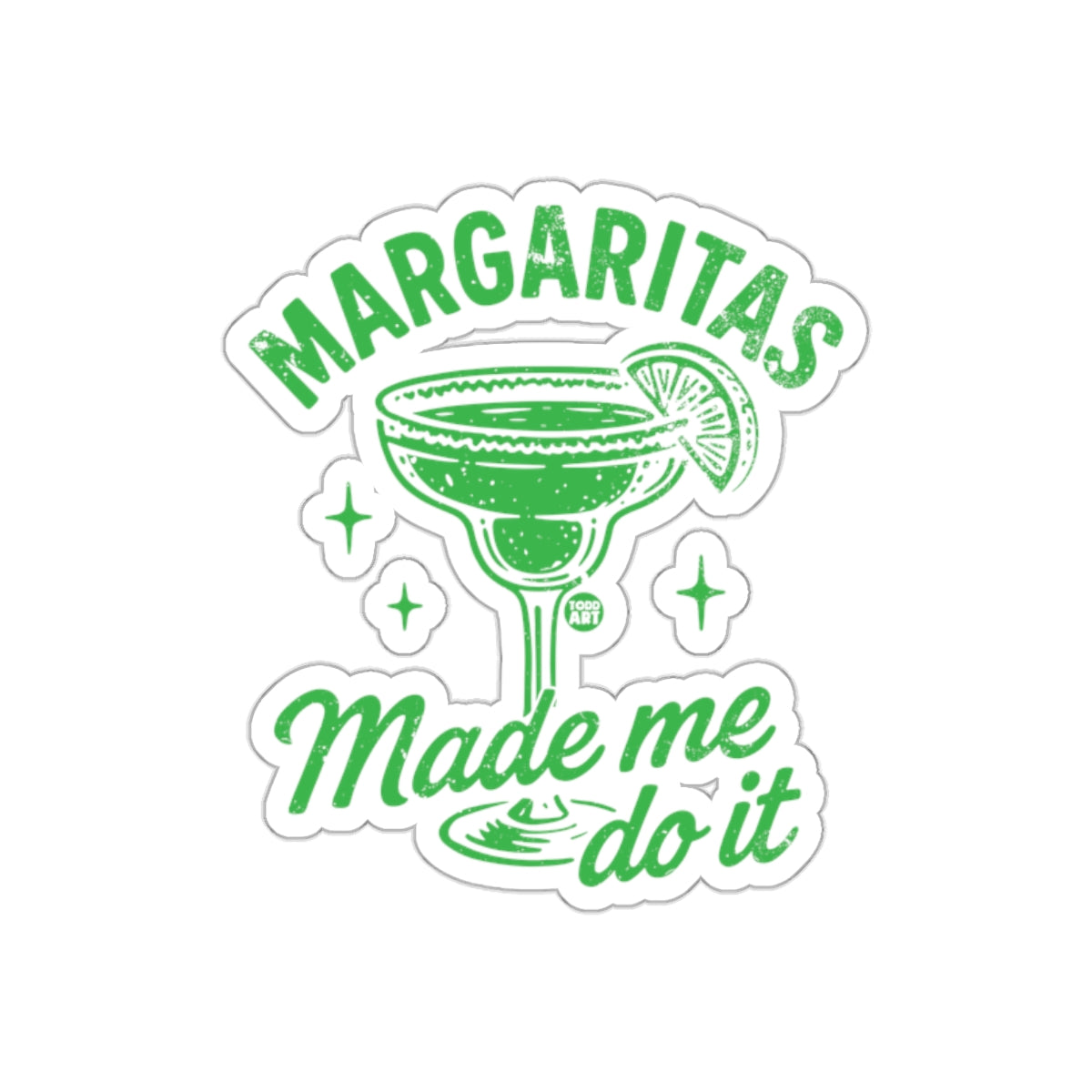 Margaritas Made Me Do It Fun Sticker Design