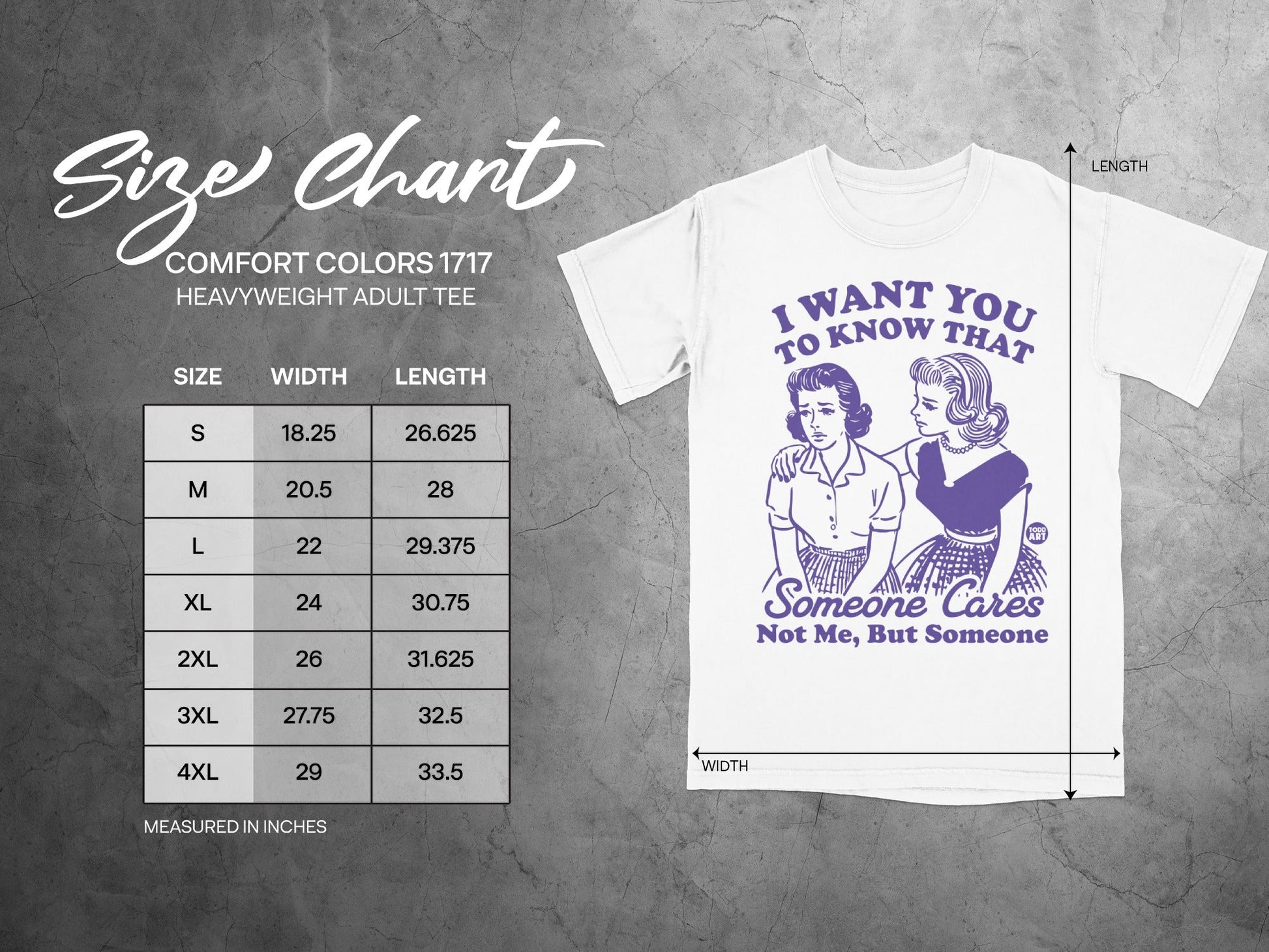 Comfort Colors 1717 size chart with graphic tee saying "I want you to know that Someone Cares Not Me, But Someone."