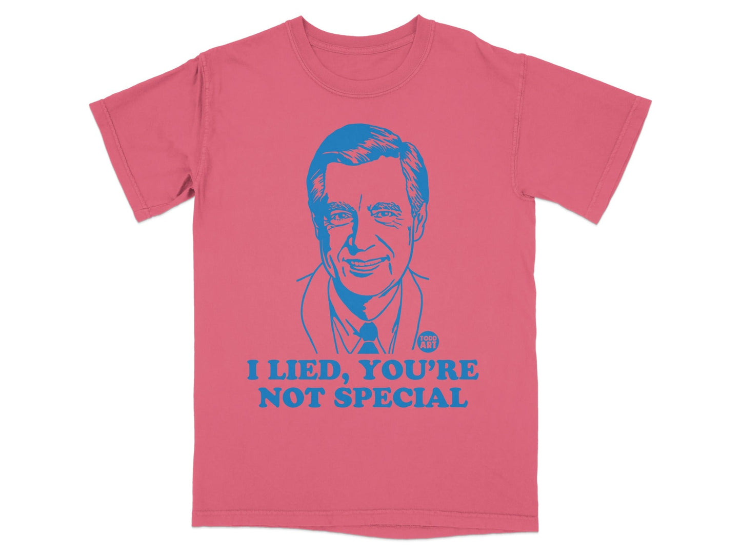 Blue graphic of Fred Rogers on pink t-shirt with "I LIED, YOU'RE NOT SPECIAL" text.