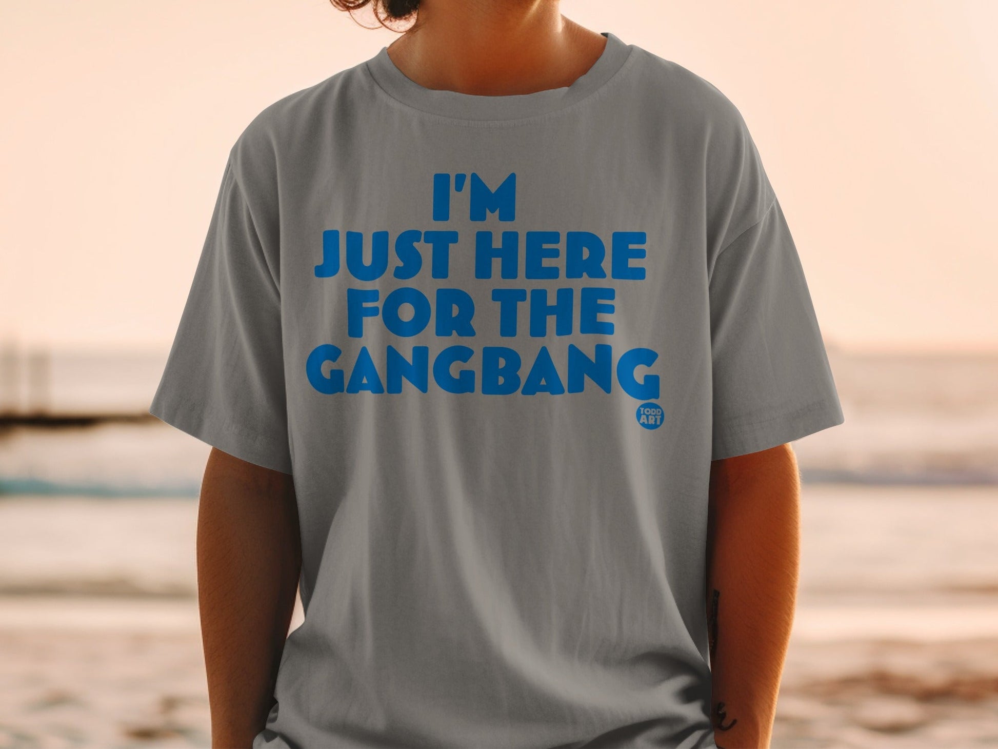 I'm Just Here For The Gangbang T-shirt
