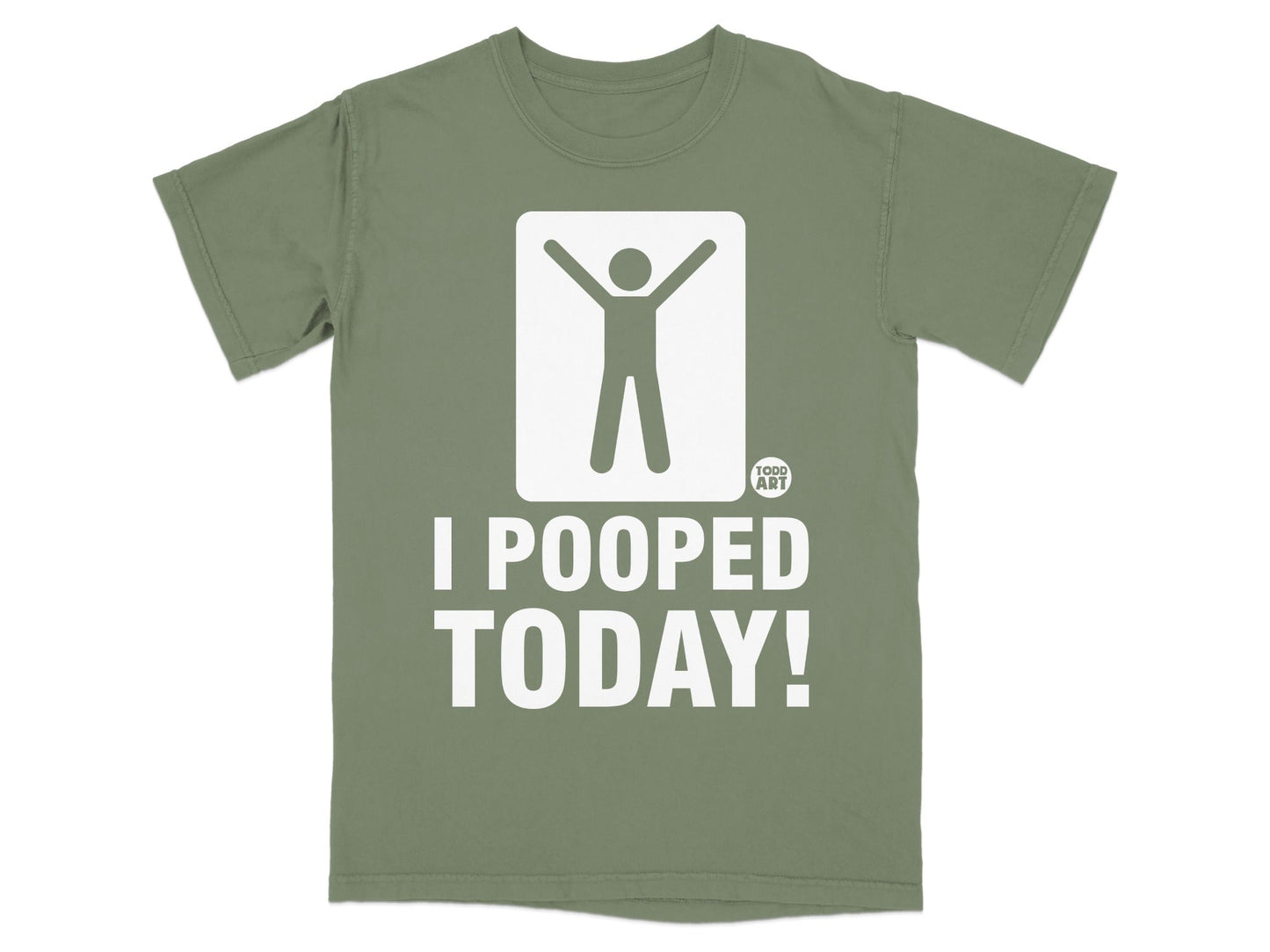 Green t-shirt with white graphic and text: I POOPED TODAY!