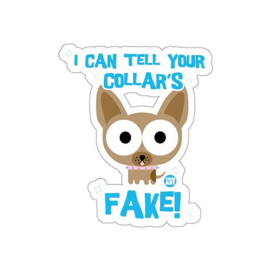 I Can Tell Your Collar's Fake Cute Dog Sticker