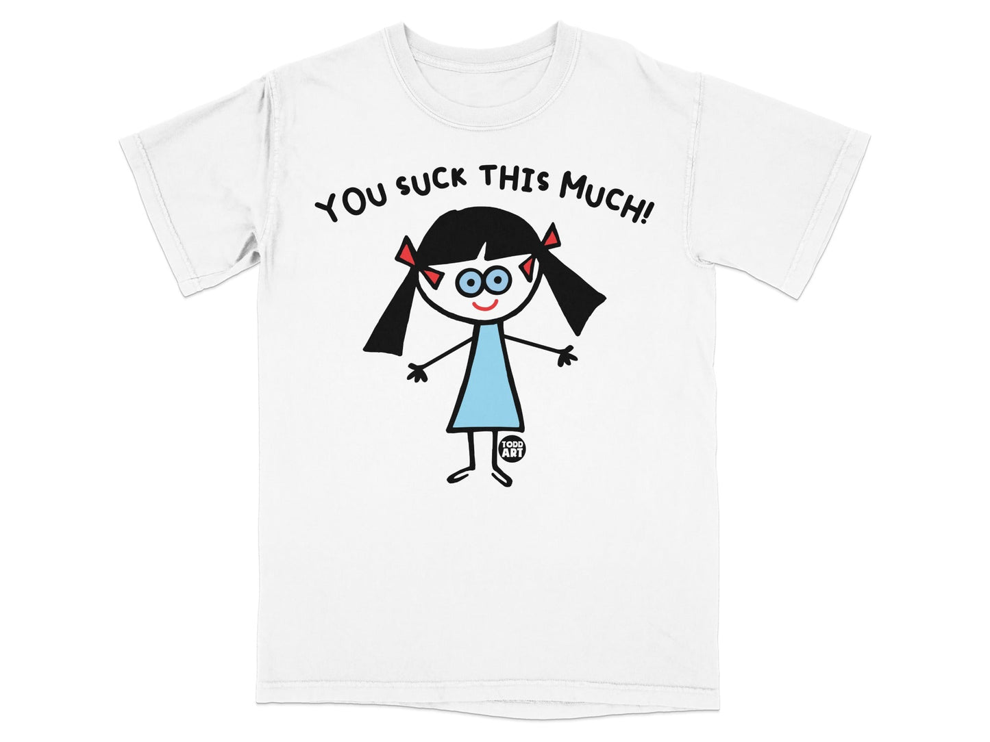 You Suck This Much Graphic Tee Shirt