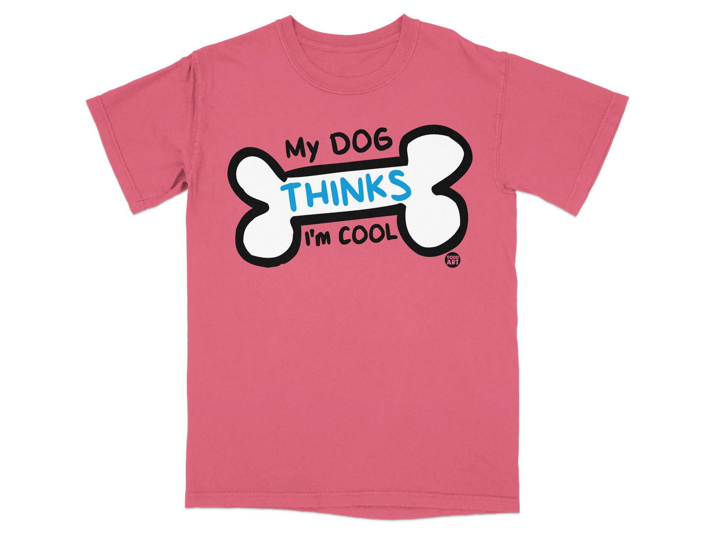 My Dog Thinks I'm Cool Graphic Tee T-shirt