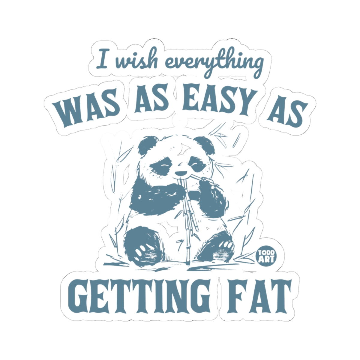 Effortless indulgenceTodd Art Sticker