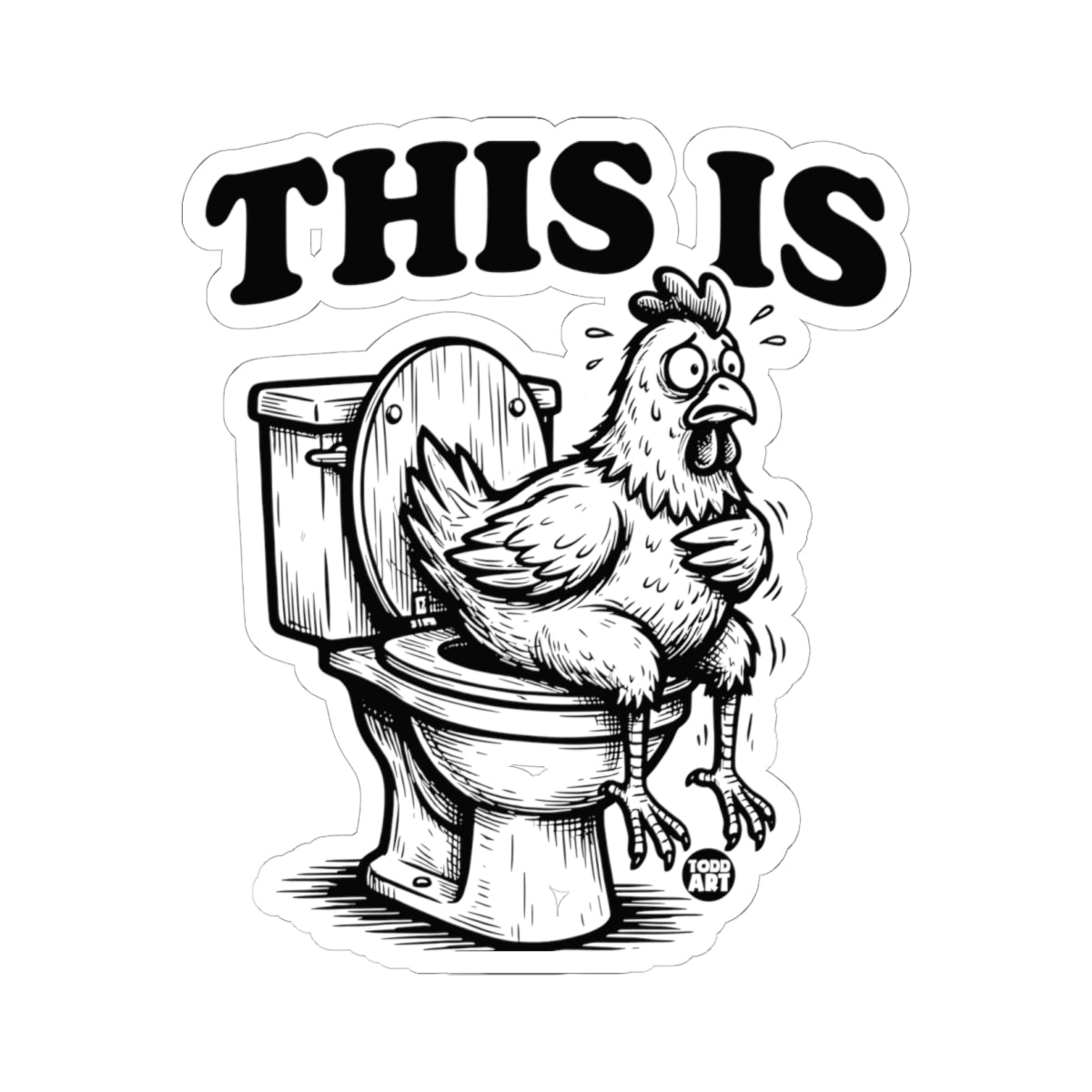 Toilet TroublesTodd Art Sticker