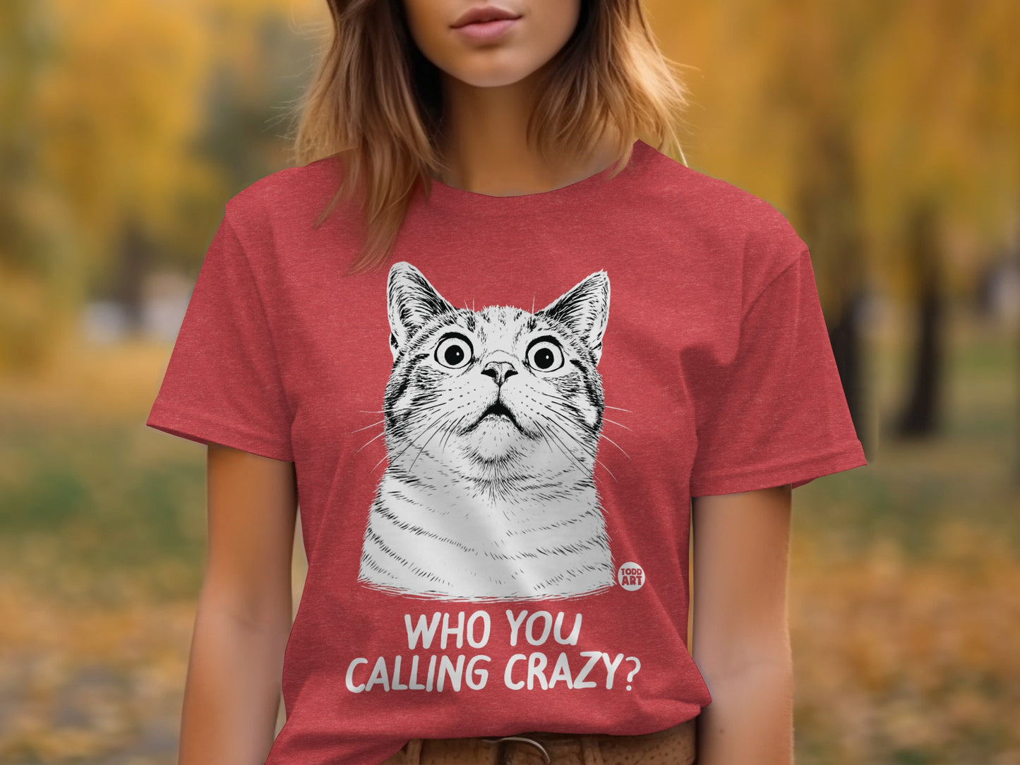 Who You Calling Crazy Funny Cat Graphic T-Shirt