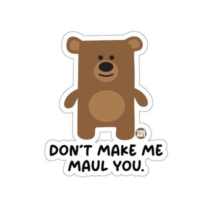 Don't Make Me Maul You Cute Bear Sticker for Laptops