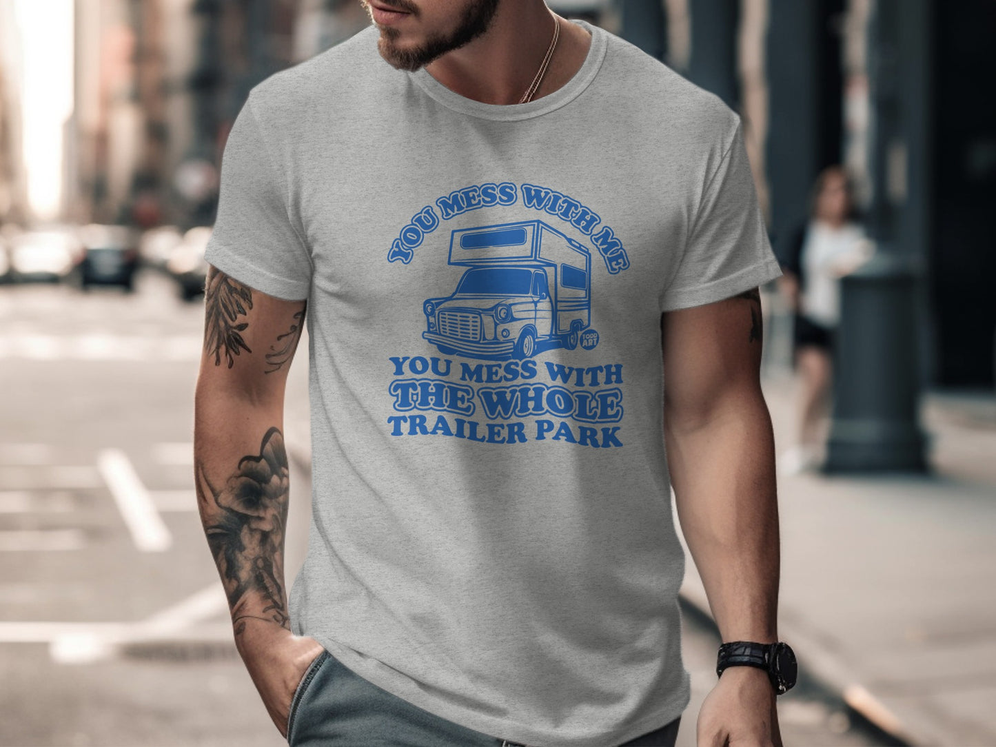 You Mess with Me Whole Trailer Park T-shirt