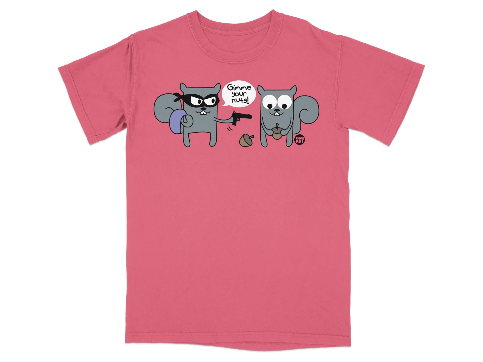 T-shirt with cartoon squirrels, one holding a gun and saying "Gimme your nuts!".