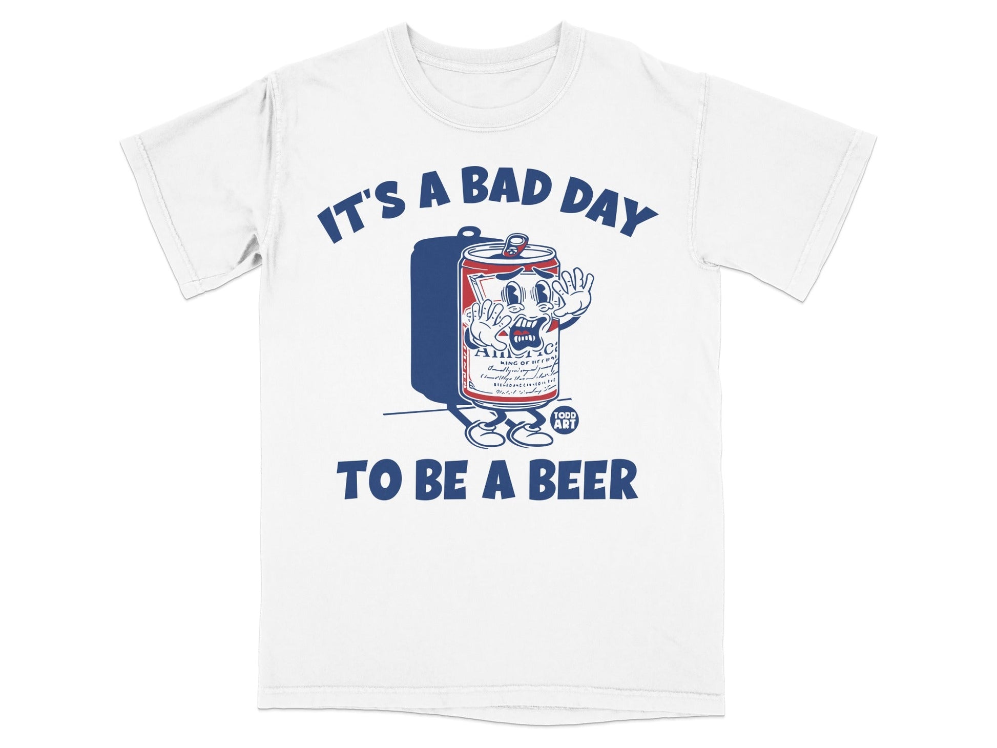 It's a Bad Day to Be a Beer Graphic T-Shirt
