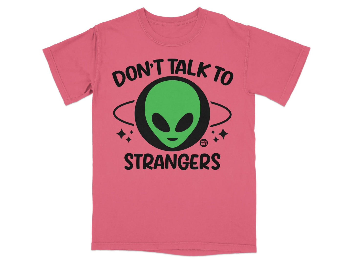 Don't Talk to Strangers Alien Face T-Shirt