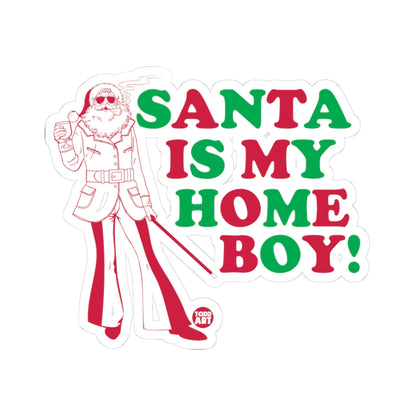 Santa Is My Homeboy Todd Art Sticker