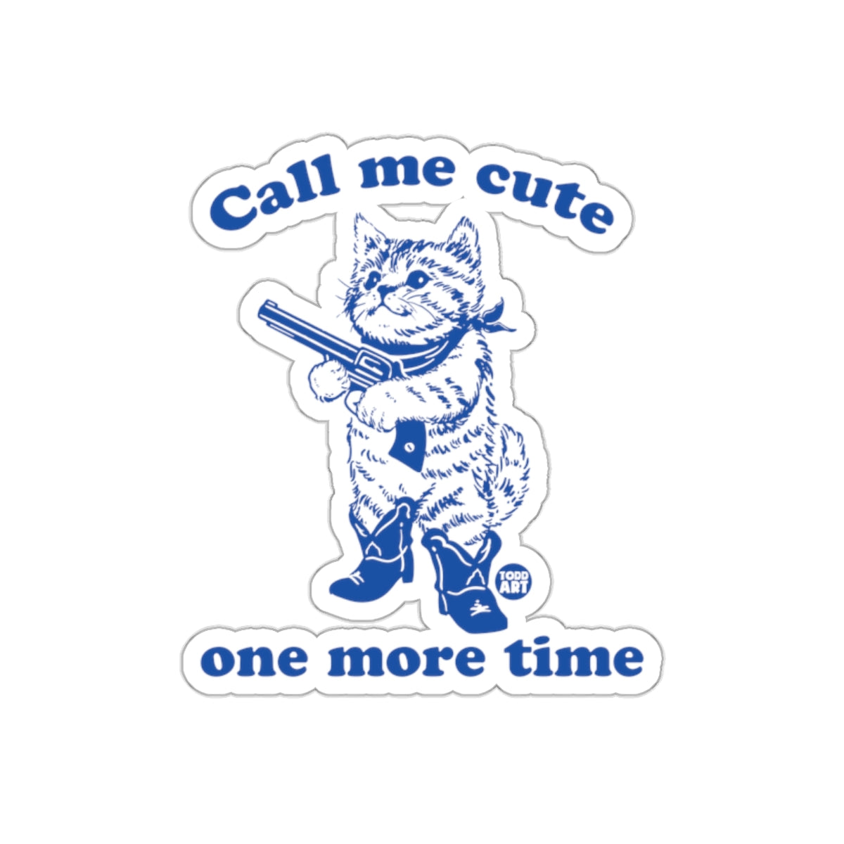 Call Me Cute One More Time Cat Cowboy sticker