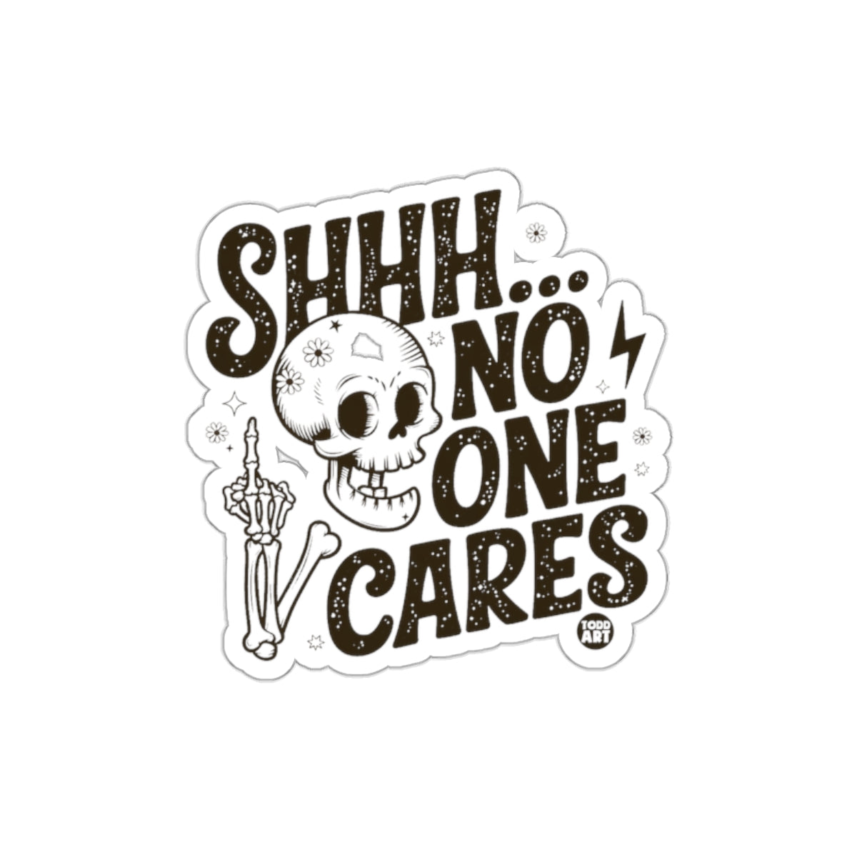 Shhh No One Cares Skull Hand Illustration sticker