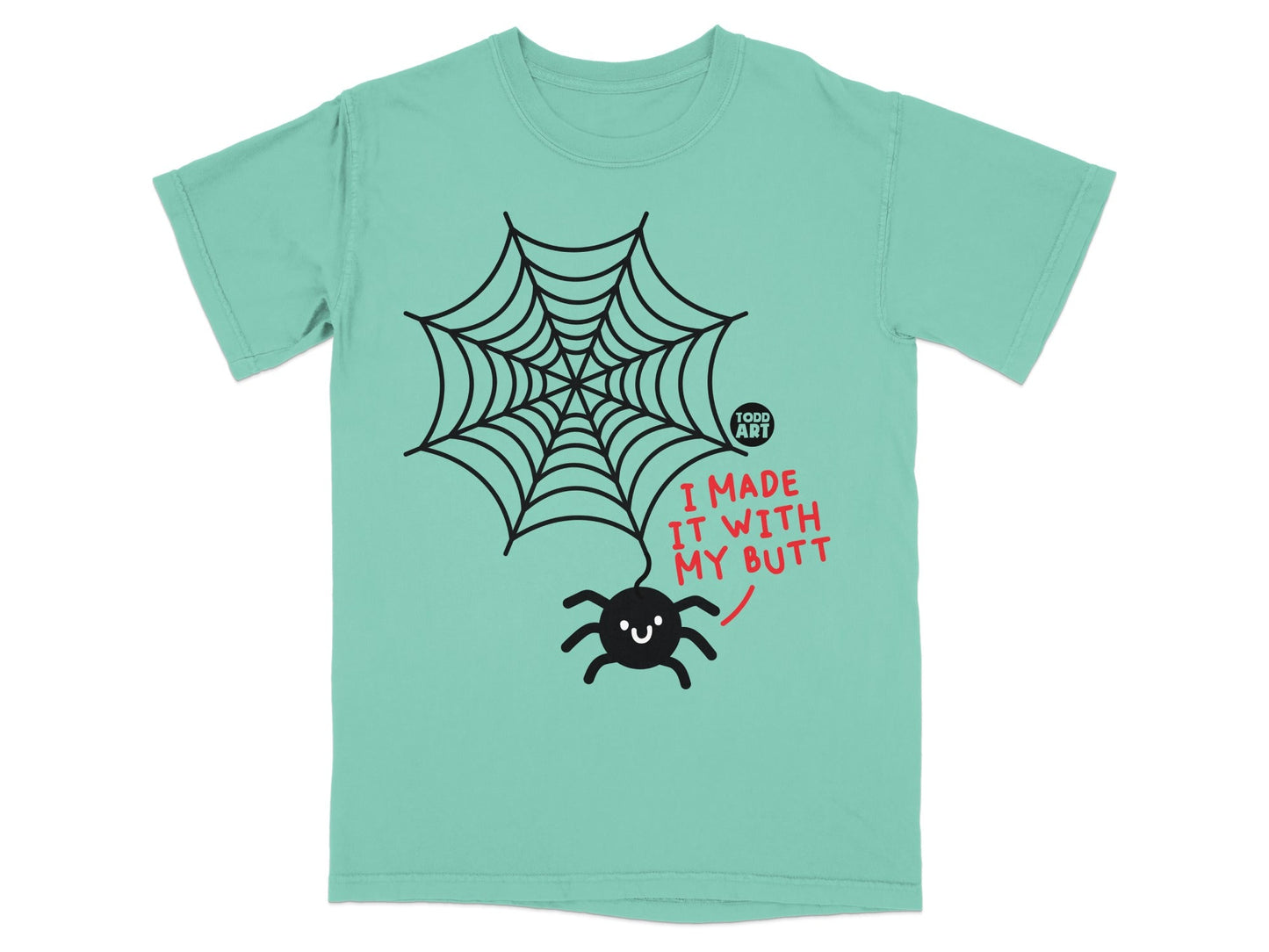 Funny Spider Web I Made It With My Butt T-shirt