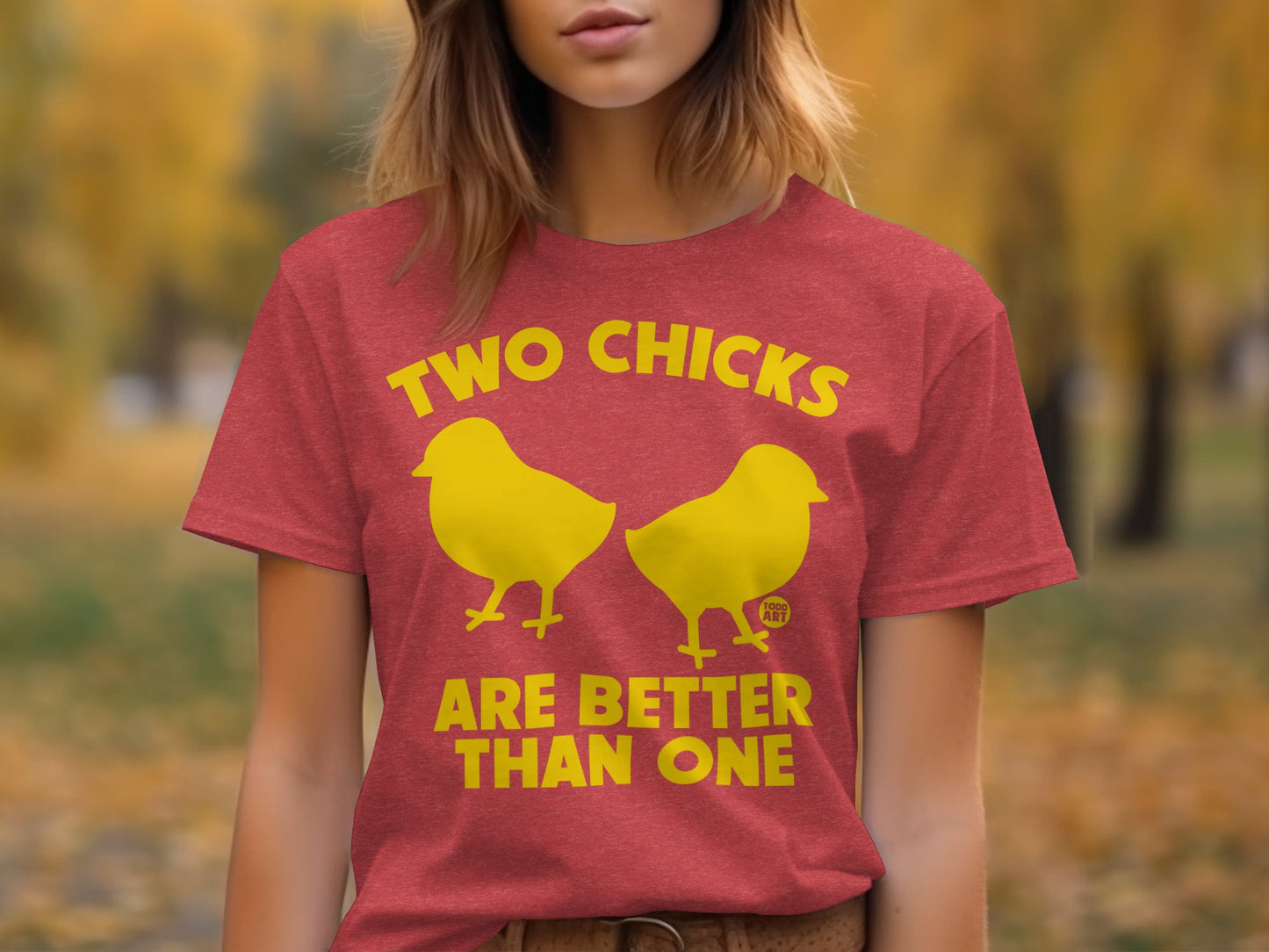 Two Chicks Are Better Than One Graphic Shirt