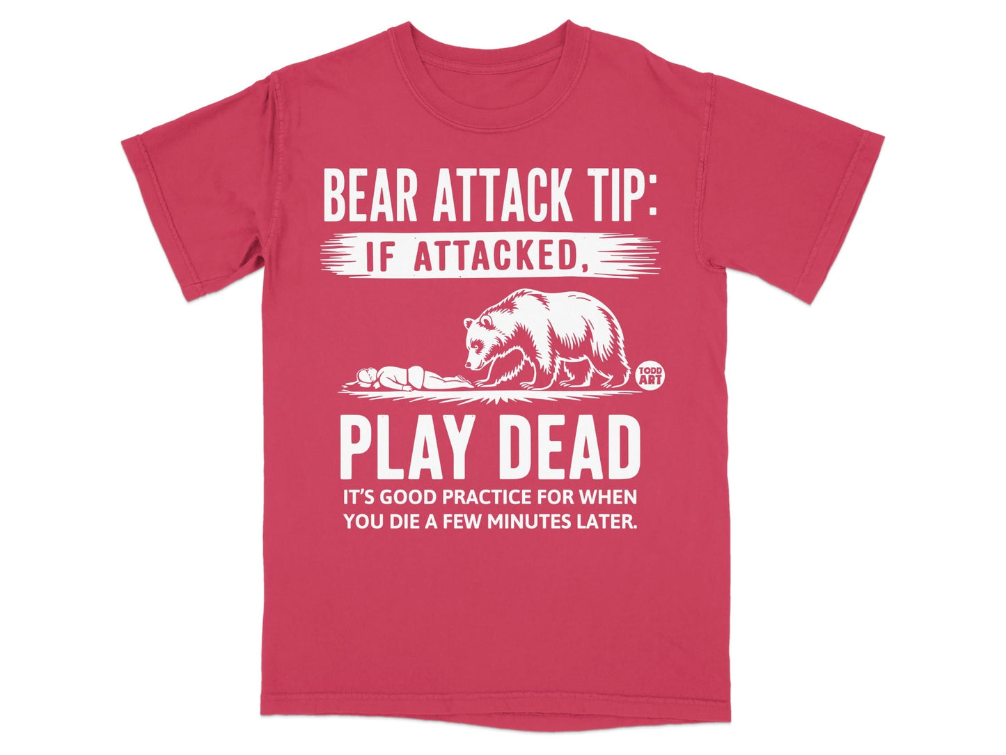 Bear Attack Tip If Attacked Play Dead T-shirt