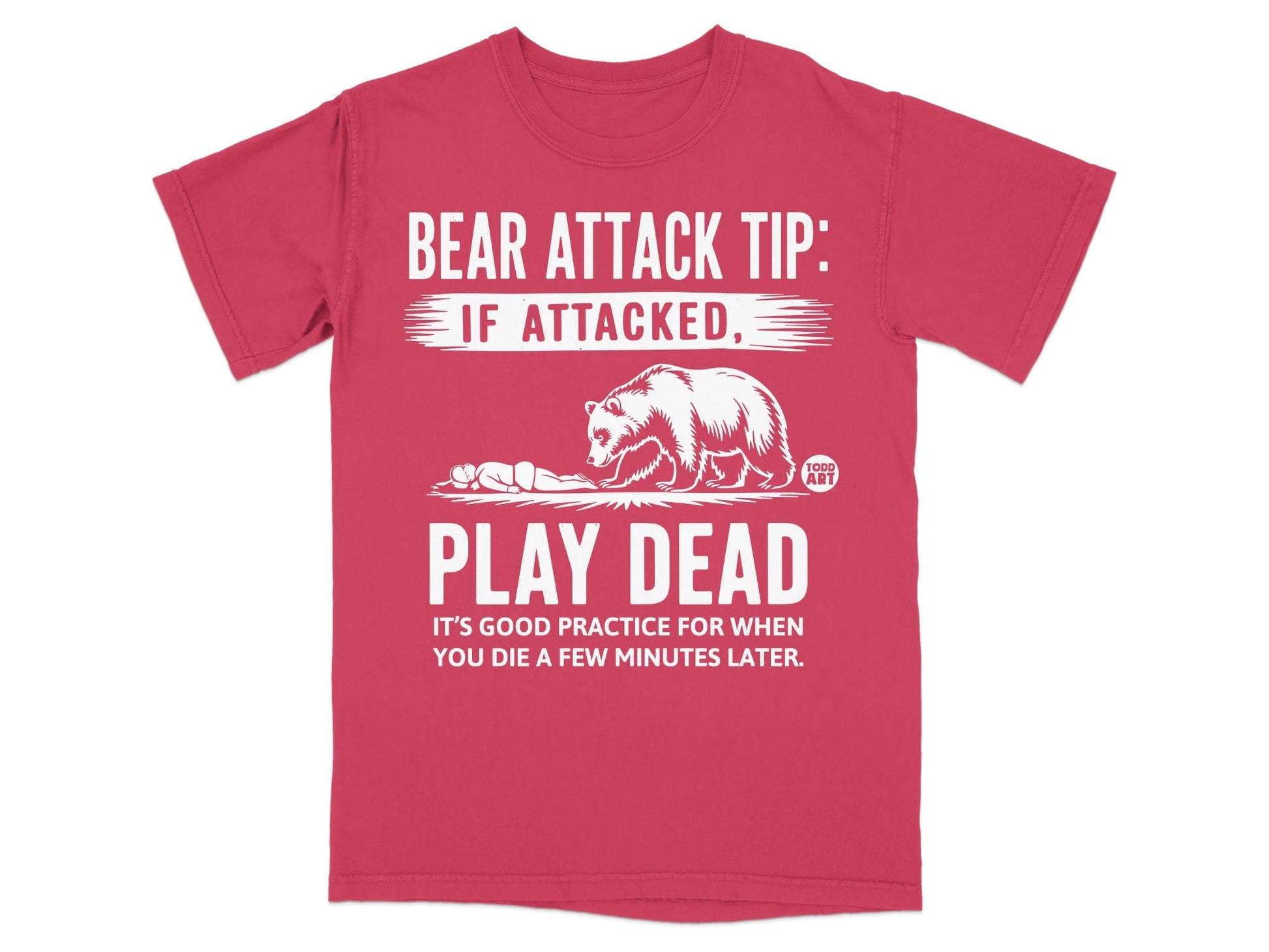 Bear Attack Tip If Attacked Play Dead T-shirt