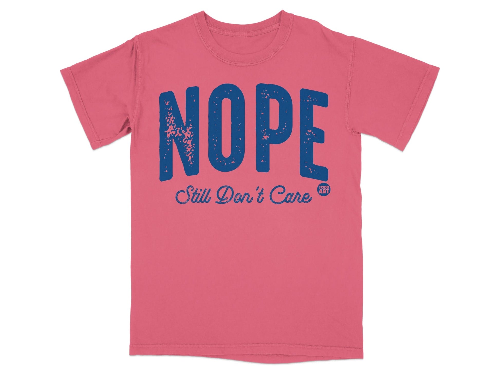 Nope Still Don't Care Graphic T-shirt