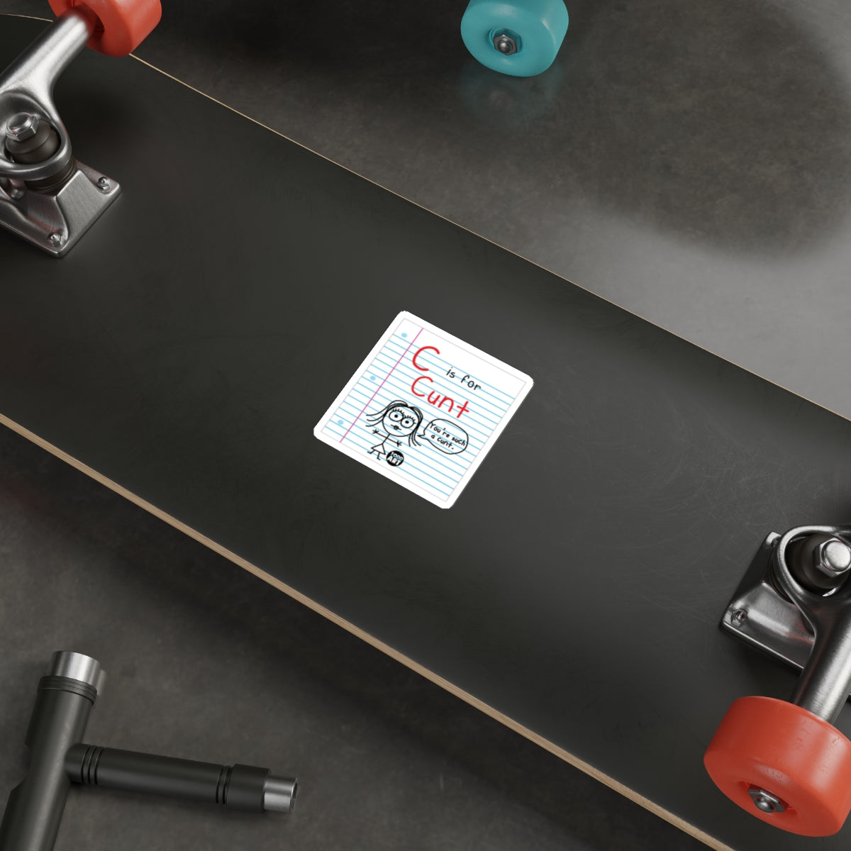 C is for C*nt Offensive Skateboard Sticker