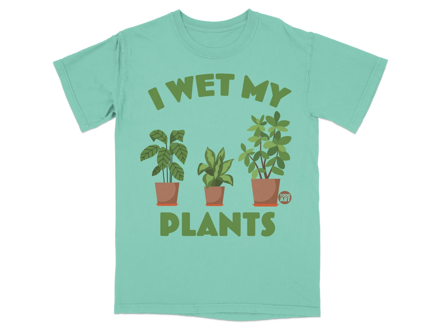 T-shirt with "I wet my plants" text and three potted houseplants.