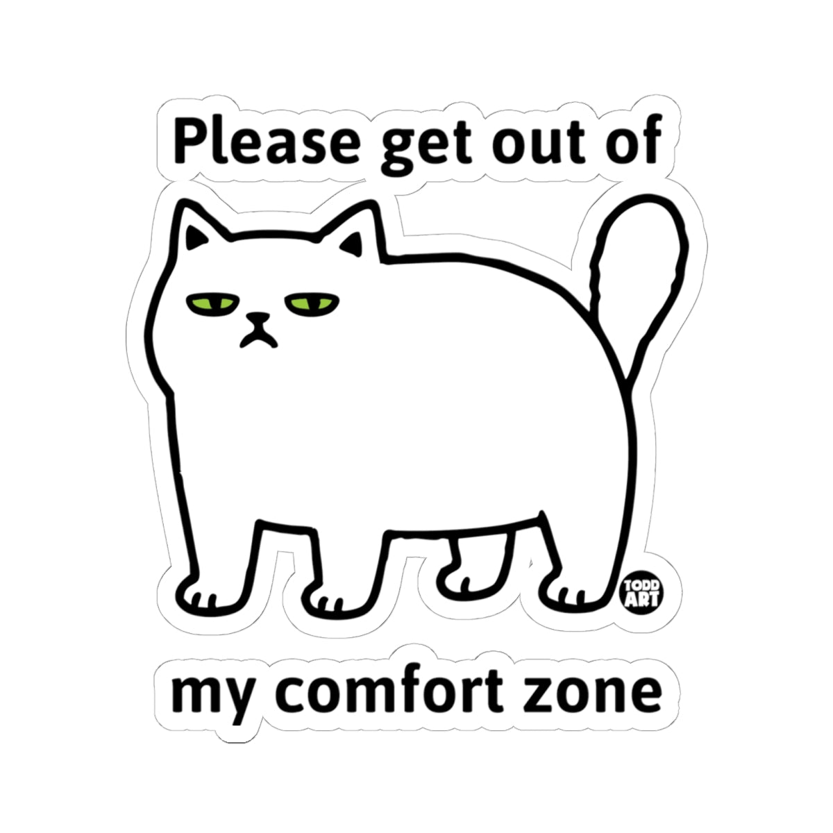 Leave Me AloneTodd Art Sticker