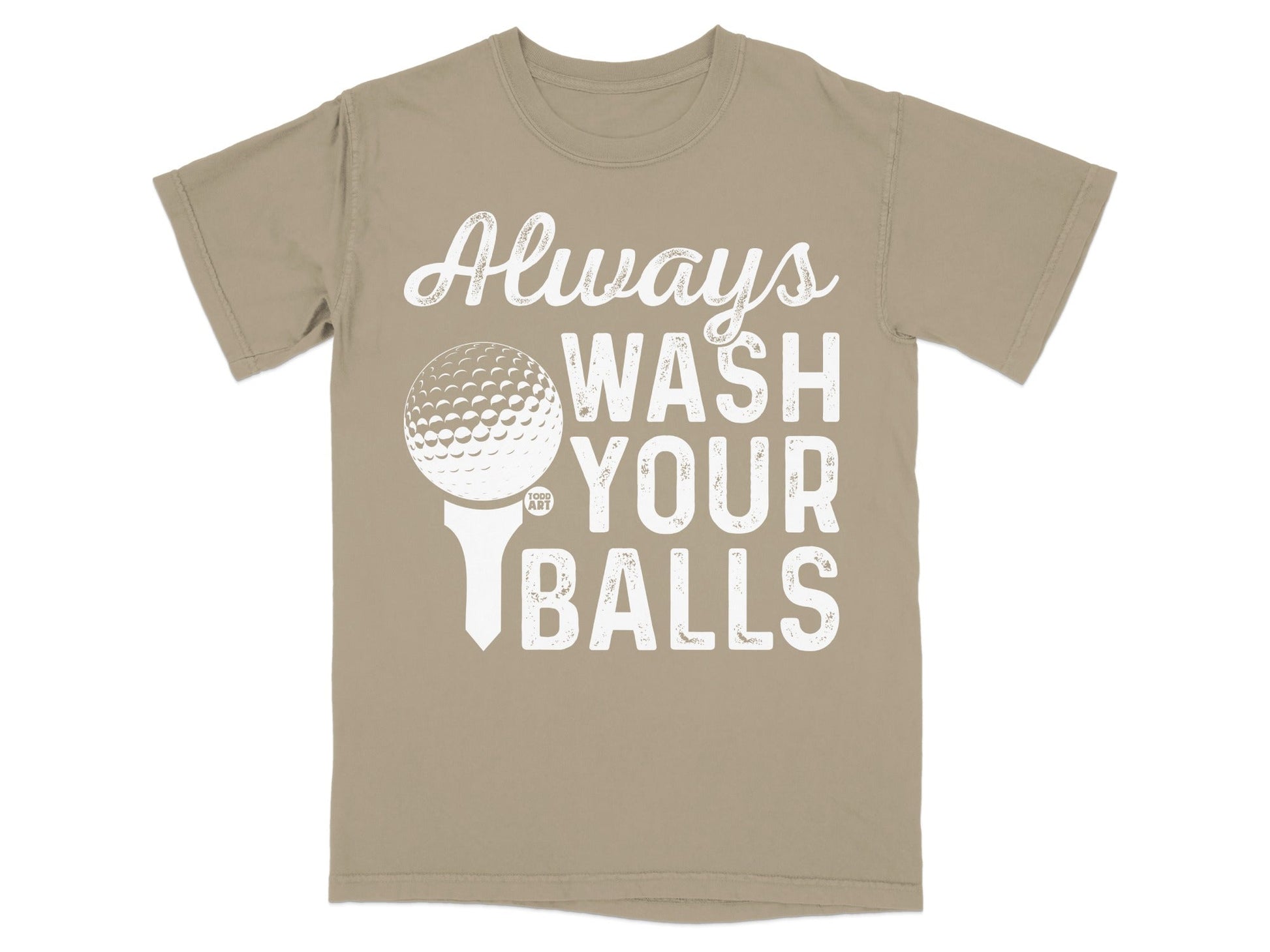 T-shirt with white text "Always Wash Your Balls" and a golf ball on a tee.