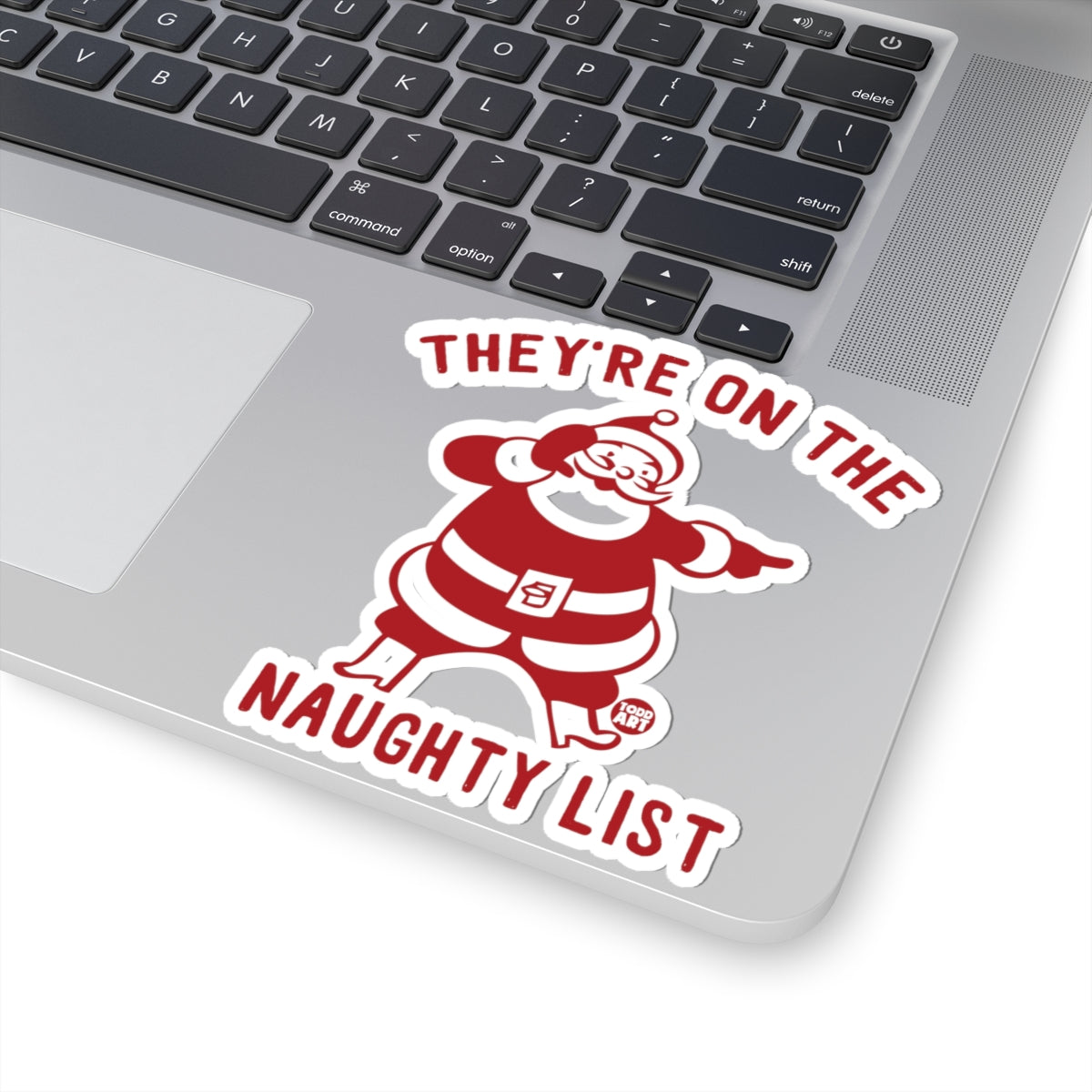 They're On The Naughty List Todd Art Sticker