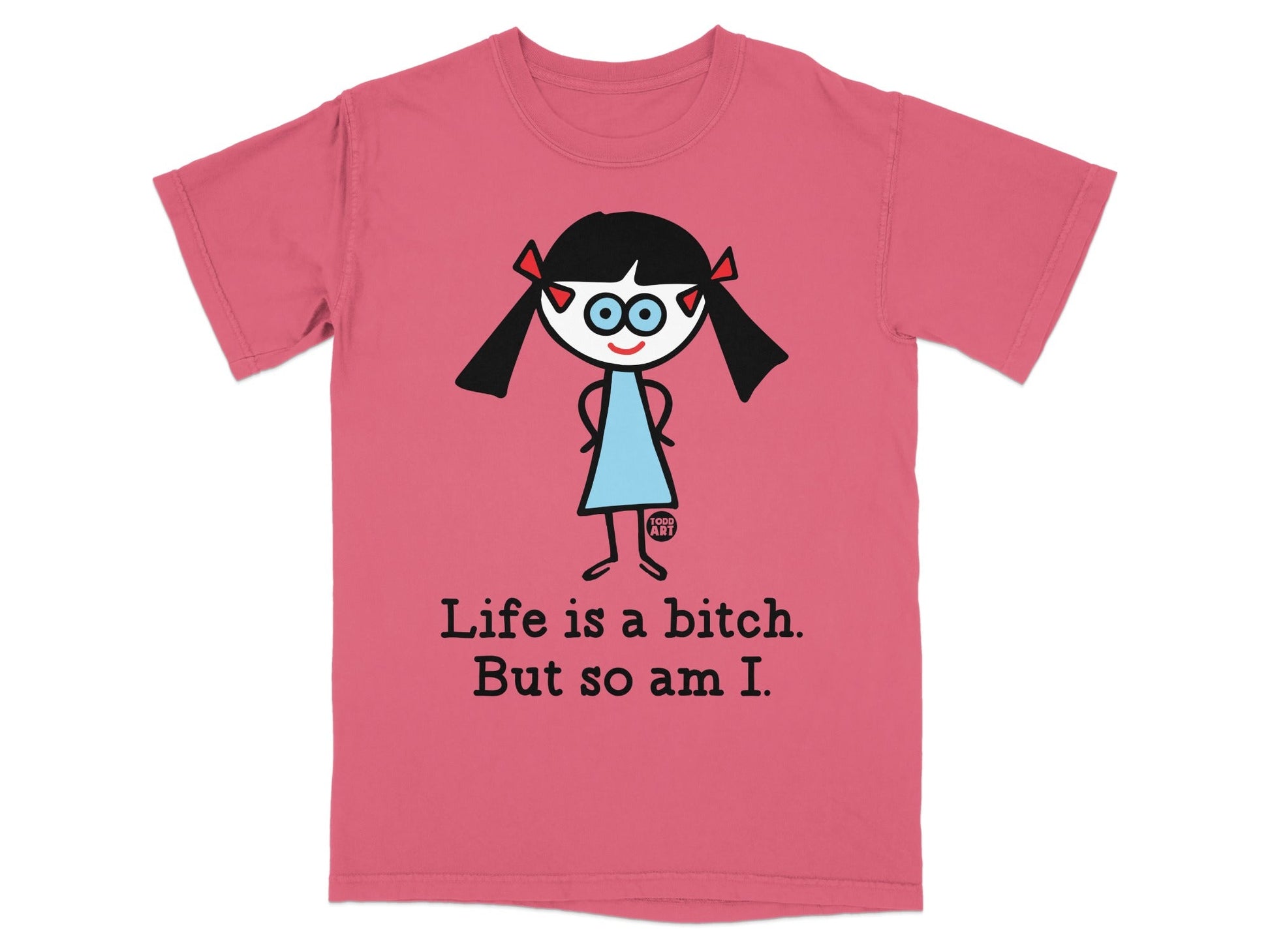 Life is a Bitch But so am I Graphic T-Shirt