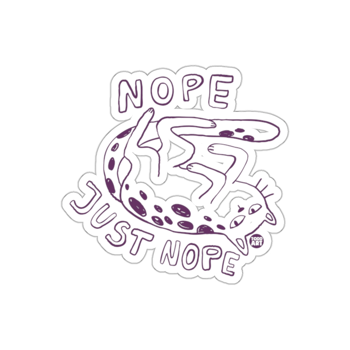 Nope Just Nope Sticker with Unique Art Design