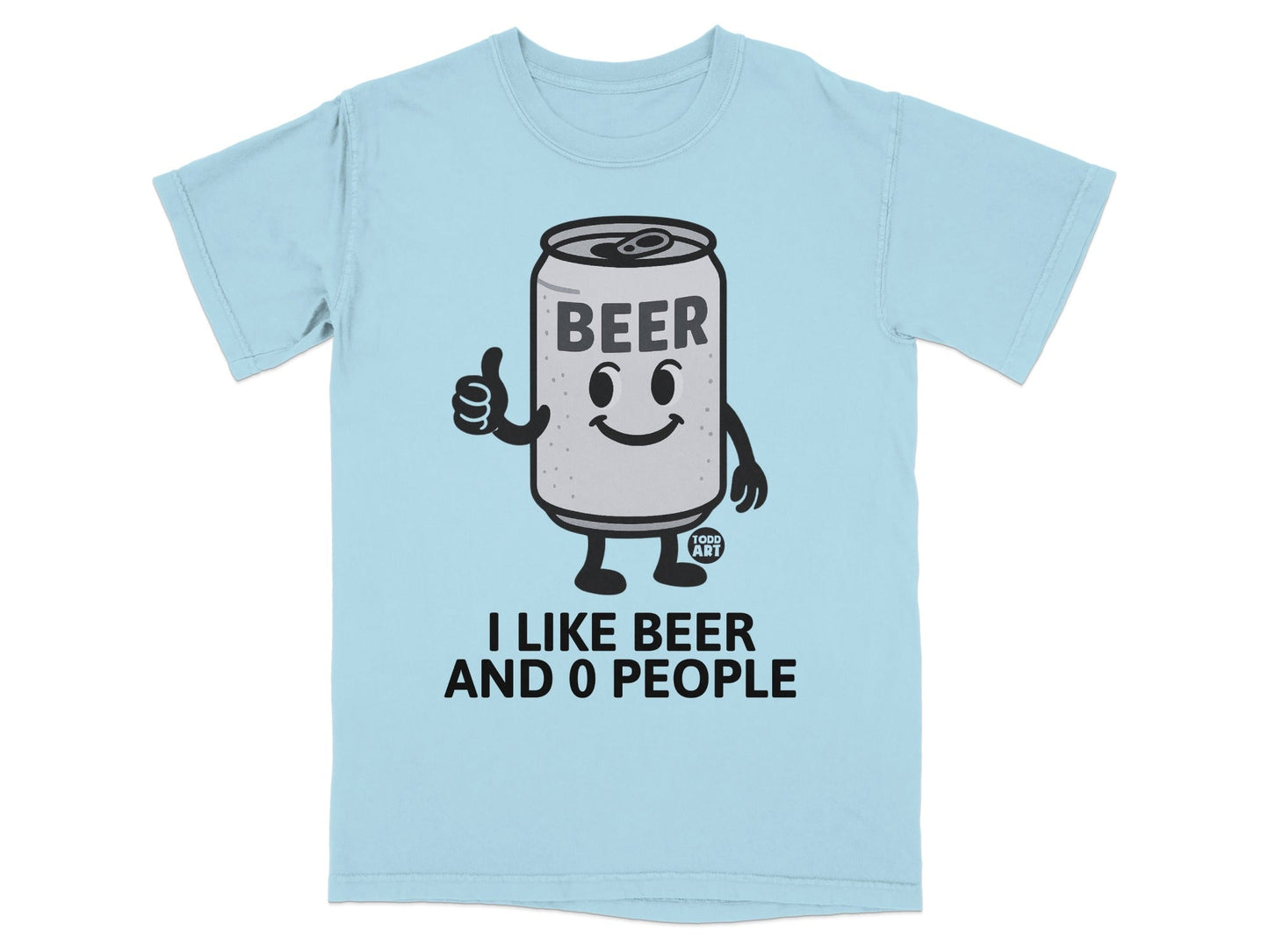 I Like Beer And 0 People Fun Graphic T-Shirt