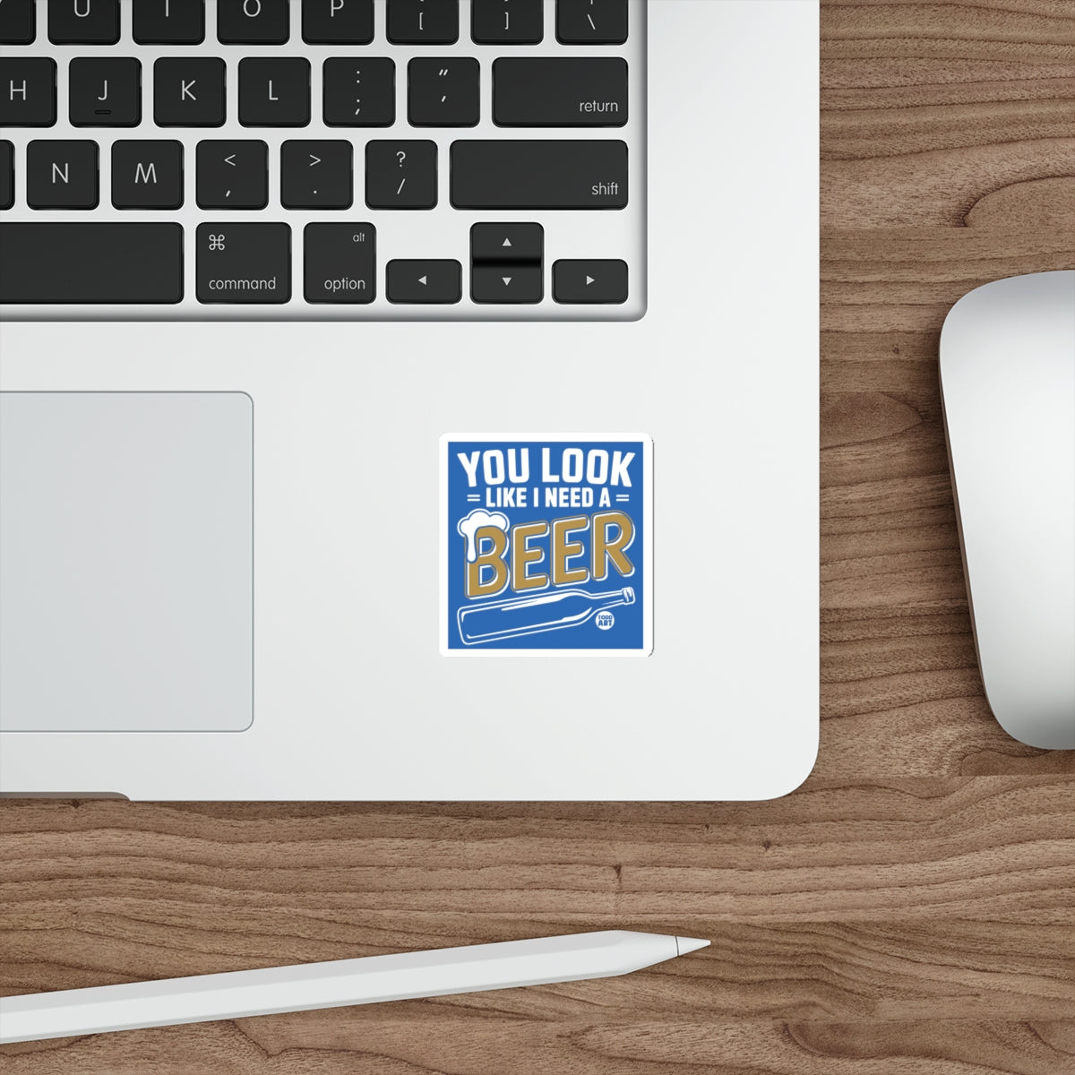 You Look Like I Need A Beer Funny Sticker