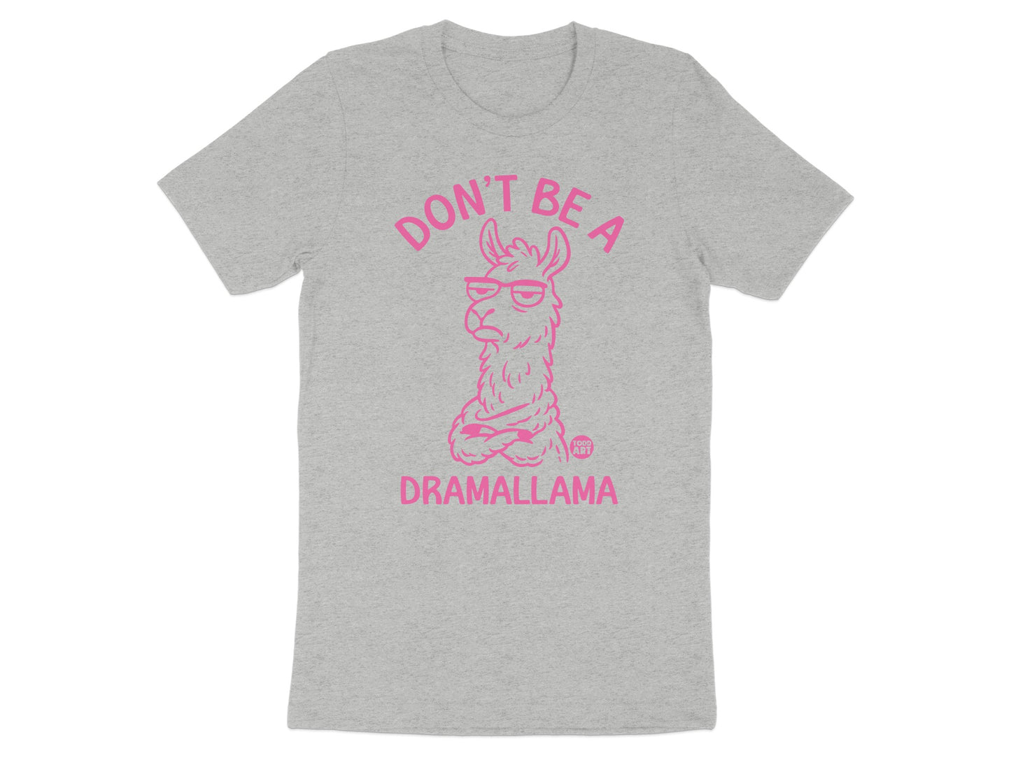 Don't Be A Dramallama Funny Graphic Tee