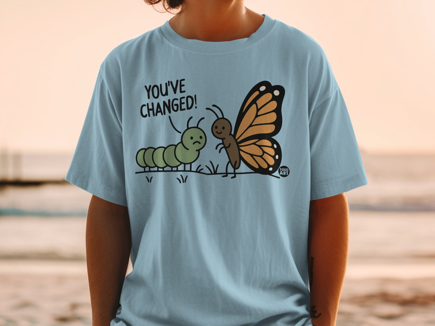 You've Changed Caterpillar to Butterfly T-shirt