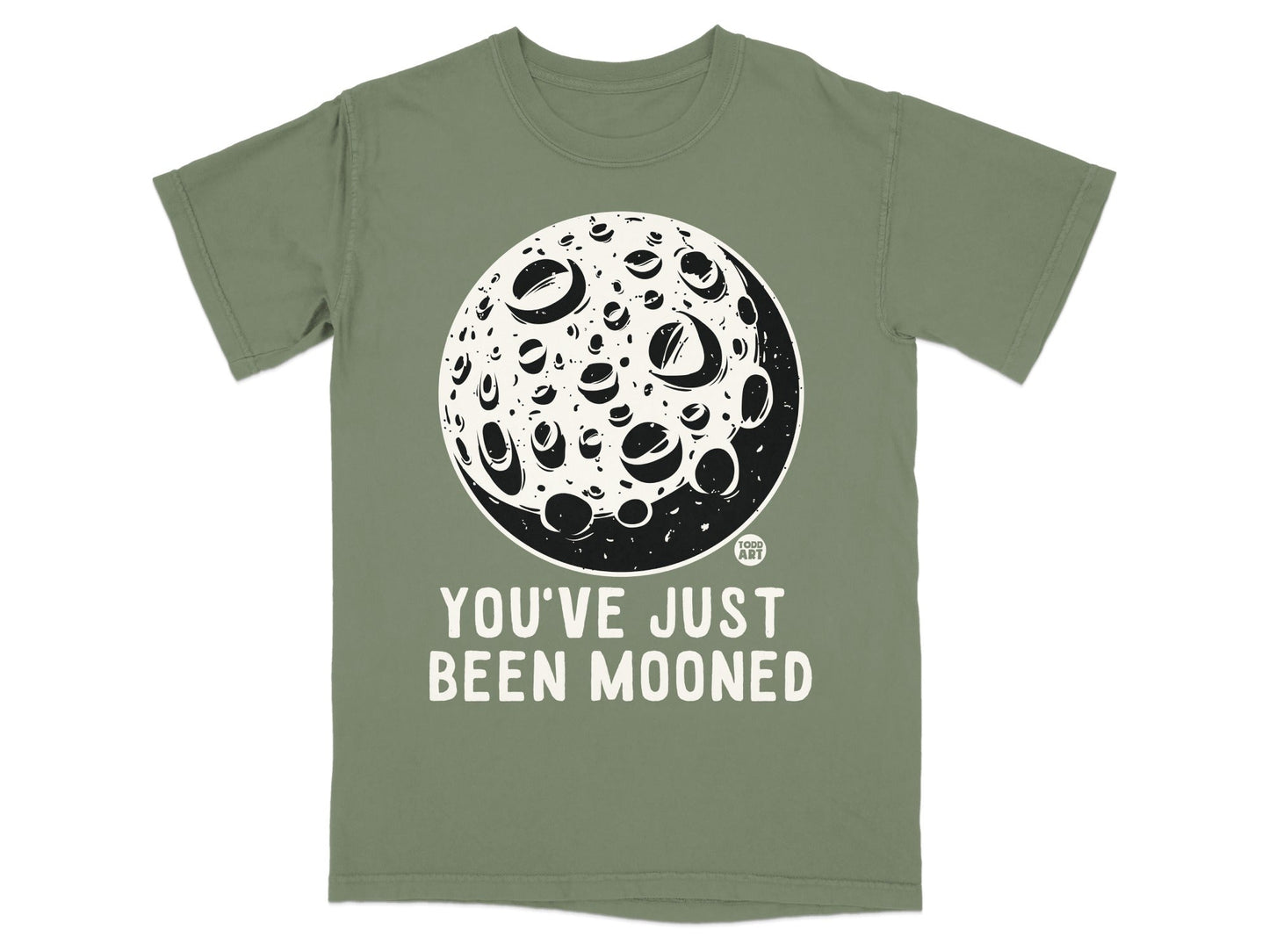 You've Just Been Mooned Funny T-shirt