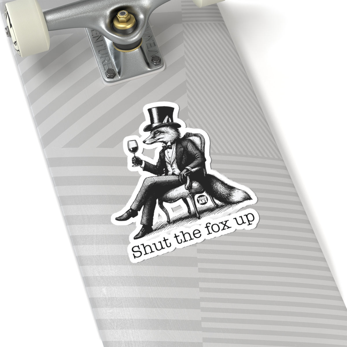 Shut the Fox Up Todd Art Sticker