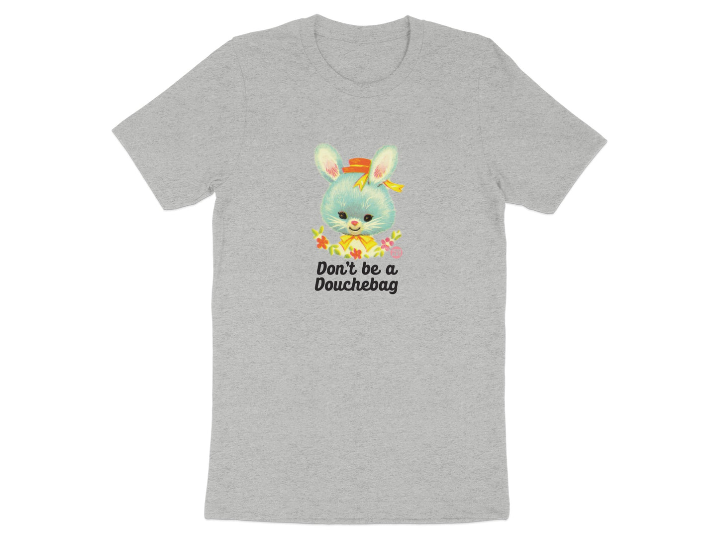 Don't Be a Douchebag Cute Bunny Graphic T-Shirt