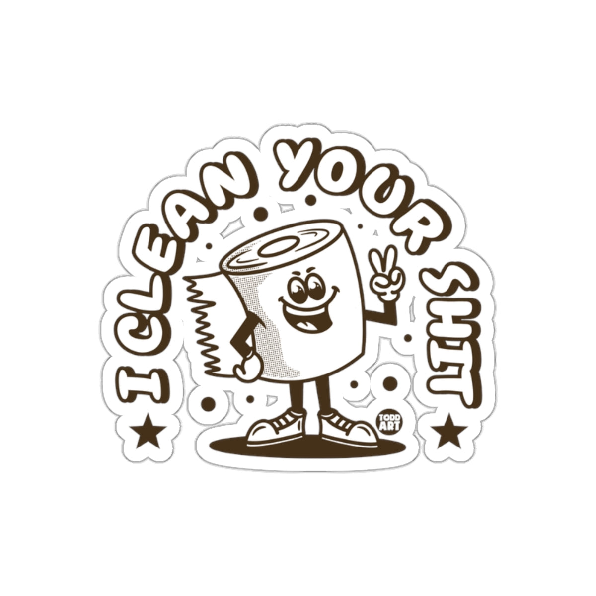 Clean Your Shit Toilet Paper Roll Cartoon Style sticker