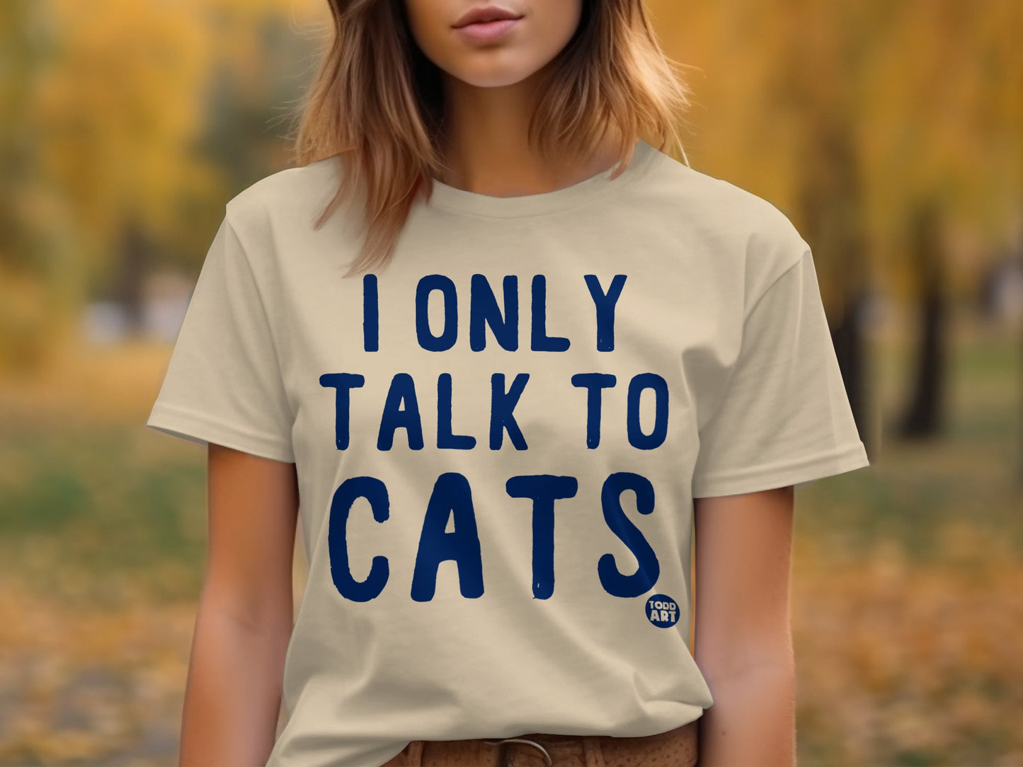 I Only Talk To Cats Graphic T-Shirt for Cat Lovers
