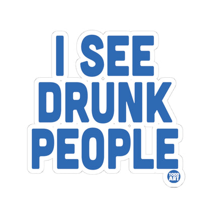 Drunk PeopleTodd Art Sticker
