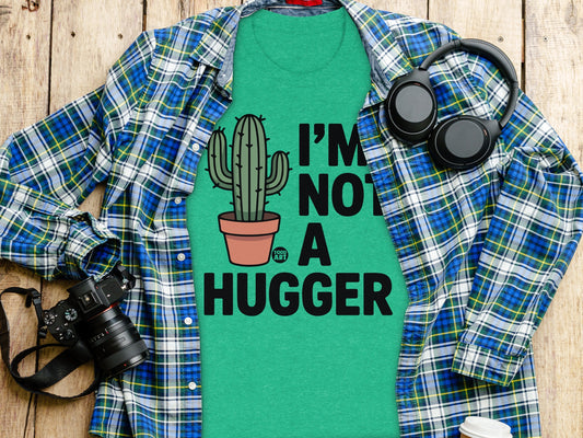 I'm Not a Hugger Green Cactus Graphic T-Shirt