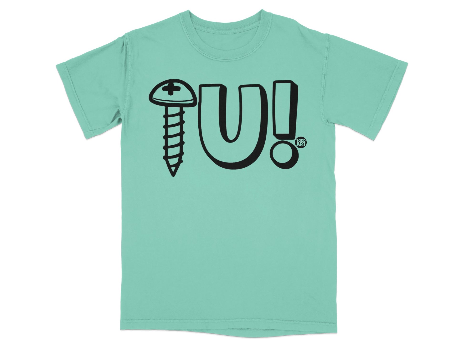Screw U Todd Art Graphic Mint Green T-shirt
